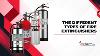 The Different Types Of Fire Extinguishers